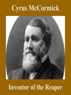 cover image of Cyrus McCormick, Inventor of the Reaper